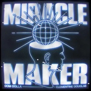 Miracle Maker (Ft. Clementine Douglas)